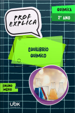 Prof. Explica! Química para o 2º ano do Ensino Médio – Equilíbrio químico