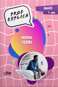 Prof. Explica! Inglês para o 7º ano – Modal verbs