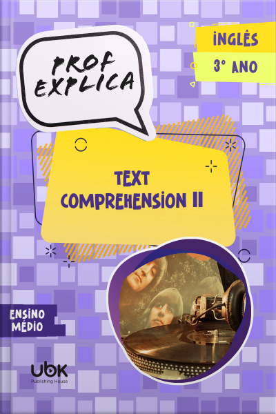 Prof. Explica! Inglês para o 3º ano do Ensino Médio – Text Comprehension II