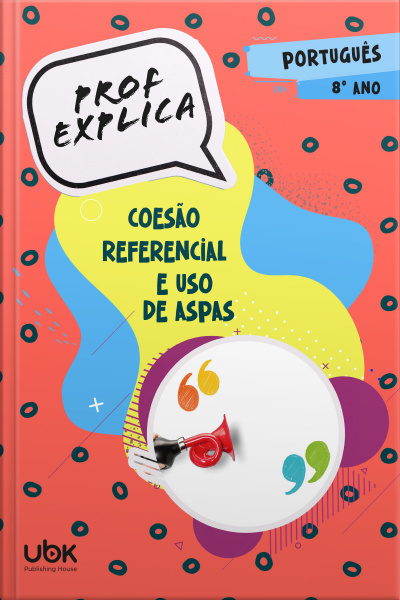 Prof. Explica! Português para o 8º ano – Coesão referencial e uso de aspas