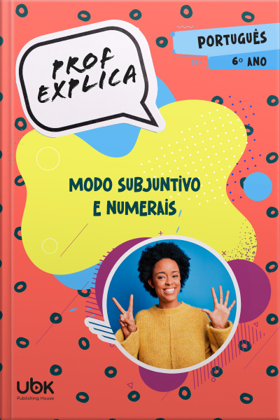 Prof. Explica! Português para o 6º ano – Modo subjuntivo e numerais