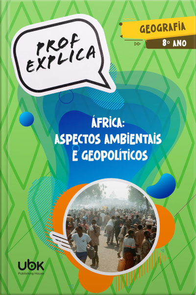 Prof. Explica! Geografia para o 8º ano  – África: aspectos ambientais e geopolíticos
